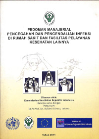 pedoman manajerial pencegahan dan pengendalian infeksi di rumah sakit dan fasilitas pelayanan kesehatan lainnya