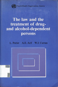 the law and the treatment of drug and alcohol dependent persons