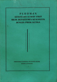 pedoman kerjasama rumah sakit milik departemen kesehatan dengan pihak ketiga