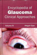 Encyclopedia of glaucoma clinical approaches volume IV