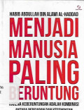 menjadi manusia paling beruntung, karena keberuntungan adalah kombinasi antara persiapan dan kesempatan