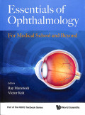 Essential of ophthalmology for medical school and beyond