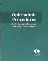 ophthalmic procedures in the operating room and ambulatory surgery center