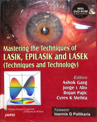 mastering the techniques of lasik , epilasik and lasek (techniques and technology)