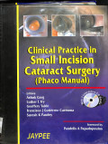 clinical practice in small incision cataract surgery (phaco manual)