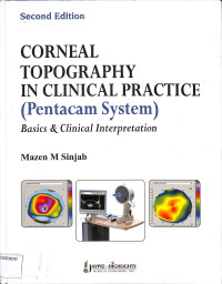 Corneal topography in clinical practice (pentacam system) basics & clinical interpretation , second edition