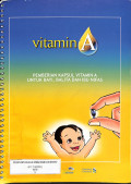 vitamin a , pemberian kapsul vitamin untuk bayi,balita dan ibu nifas