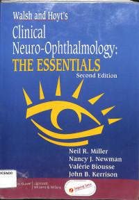 walsh and hoyts, clinical neuro ophthalmology the sessentials , second edition