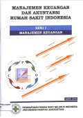 manajemen keuangan dan akuntanasi rumah sakit indonesia seri 1 manajemen keuangn