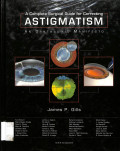 a complete surgical guide for correcting, astigmatism, an ophthalmic manifesto