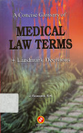 a concise glossary of medical law terms + landmark decisions