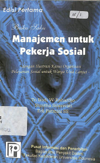 buku saku, manajemen untuk pekerja sosial , dengan ilustrasi kasus organisasi pelayanan sosial untuk warga usia lanjut