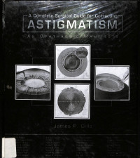 a complete surgical guide for correcting astigmatism an ophthalmic manifesto