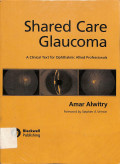 shared care glaucoma , a clinical text for ophthalmic allied professionals