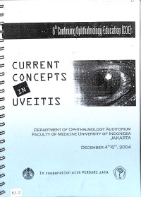 8 th continuiting ophthalmology education (coe) current concepts in uveitis, departement of ophthtalmology auditorium faculty of medicine univercity of indonesia jakarta