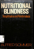 nutritional blindness, xerophthalmia and keratomalacia