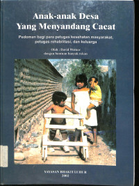 anak-anak desa yang menyandang cacat ,pedoman bagi para petugas kesehatan masyarakat, petugas rehabilitasi dan keluarga