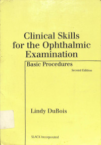 clinical skills for the ophthtalmic examination , basic procedures, second edition