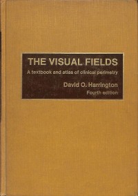 the visual fields a textbook and atlas of clinical perimetry fourth edition