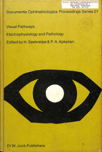 documenta ophthalmologica prodeedings series 27 visual pathways electrophysiology and pathology