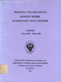 pedoman pelaksanaan komite medik rumah sakit mata cicendo , periode 2002-2005