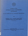 kode etik rumah sakit indonesia (kodersi) berikut penjelasan dan petunjuk pelaksanaan dana anggaran dasar dan anggaran rumah tangga perhimpunan rumah sakit seluruh indonesia 9persi)