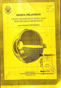 modul pelatihan upaya kesehatan mata dan pncegahan kebutaan , bagi perawat puskesmas