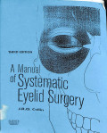 third edition a manual of systematic eyelid surgery