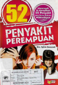 52 penyakit perempuan : mencegah dan mengobati 52 penyakit yang sering diderita perempuan