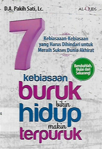 7 kebiasaan-kebiasaan yang harus dihindari untuk meraih sukses dunia akhirat : kebiasaan buruk bikin hidup makin terpuruk