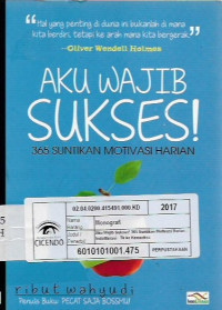 aku wajib sukses! 365 suntikan motivasi harian