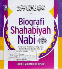 biografi shahabiyah nabi, menelusuri perjalanan hidup para wanita mulia di sekitar nabi