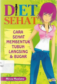 diet sehat ,cara sehat membentuk tubuh langsing & bugar