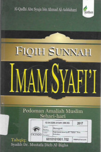 fiqih sunnah imam syafii : pedoman amaliah muslim sehari-hari