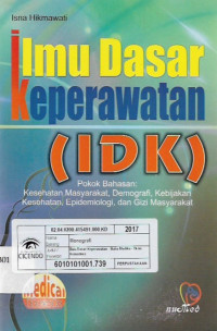 ilmu dasar keperawatan (IDK) , kesehatan masyarakat,demografi,kebijakan kesehatan,epidemiologi dan gizi masyarakat