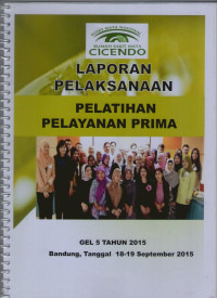 Laporan pelaksanaan pelatihan pelayanan prima, gel 5 tahun 2015 bandung, tanggal 18-19 september 2015