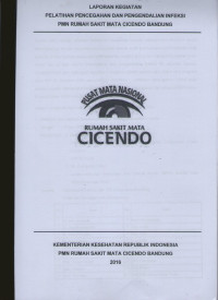 Laporan kegiatan pelatihan pencegahan dan pengendalian infeksi pmn rumah sakit mata cicendo bandung