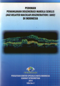 Pedoman penanganan degenerasi makula senilis (age related macular degeneration/amd) di indonesia