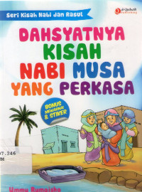 dahsyatnya kisah nabi musa yang perkasa