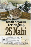 kitab sejarah terlengkap 25 nabi terkemuka, biografi,perjuangan,& warisannya sepanjang masa