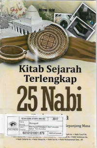 kitab sejarah terlengkap 25 nabi terkemuka, biografi,perjuangan,& warisannya sepanjang masa