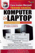 cara instan menjadi teknisi handal, komputer dan laptop untuk pemula dan profesional langsung bisa, secara otodidak dan tanpa kursus