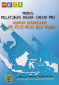 Modul pelatihan dasar calon pns wawasan kebangsaan dan nilai-nilai bela negara