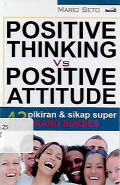 positive thinking vs positive attiude, 42 pikiran dan sikap super orang sukses