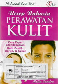 resep rahasia perawatan kulit ; cara cepat mendapatkan kulit cantik, bersih, dan sehat