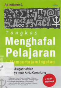 tangkas menghafal pelajaran dan mempertajam ingatan : petunjuk agar hafalan dan daya ingat anda cemerlang